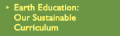 Earth Education: Our Sustainable Curriculum