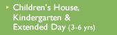 Children's House, Kindergarten and Extended Day